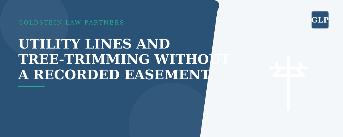 Utility Lines and Tree-Trimming Without a Recorded Easement
